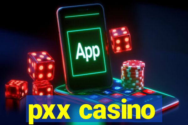 pxx casino